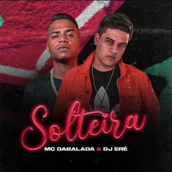 Solteira by Dj Eré