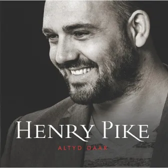 Altyd Daar by Henry Pike