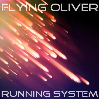 Running System by Flying Oliver