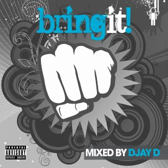 Bring It by Djay D