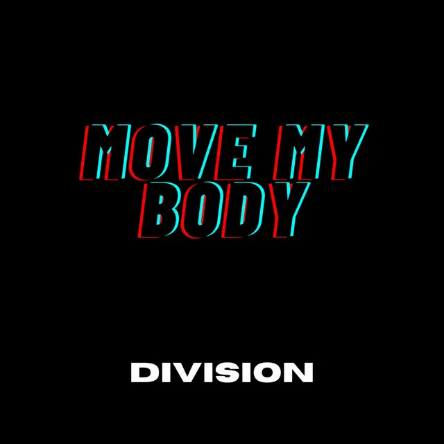 Move My Body - Radio Edit