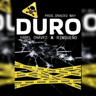 Duro by Yarel Chavez