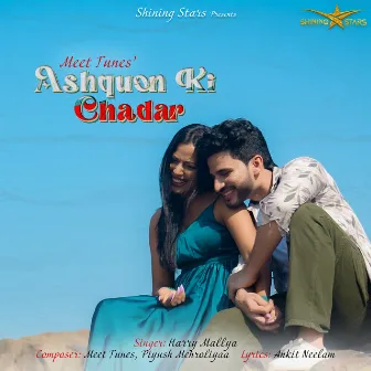 Ashquon Ki Chadar by MeetTunes