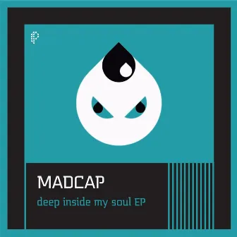 Deep Inside My Soul by Madcap