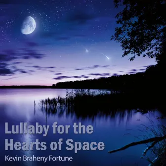 Lullaby for the Hearts of Space by Kevin Braheny