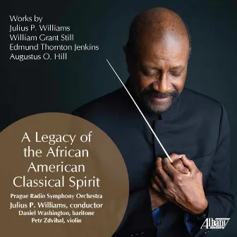 A Legacy of the African American Classical Spirit by Julius P. Williams