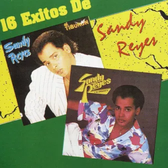 16 Exitos de Sandy Reyes by Sandy Reyes