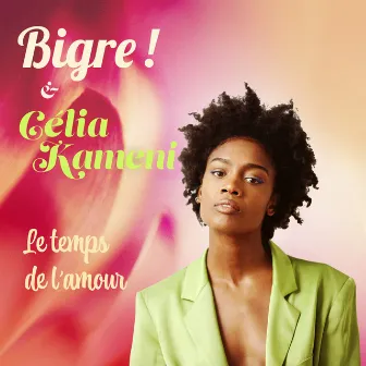 Le temps de l'amour by Bigre !