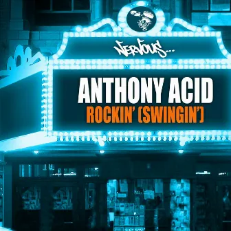 Rockin' (Swingin') by Anthony Acid