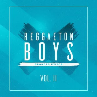 Grandes Exitos Vol. 2 by Reggaeton Boys