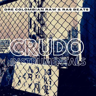 Crudo (Instrumentals) by DRE Colombian Raw