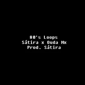 80's Loops by El Sátira