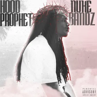 Hood Prophet by Nuke Bandz