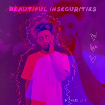 Beautiful Insecurities by Michael Luis