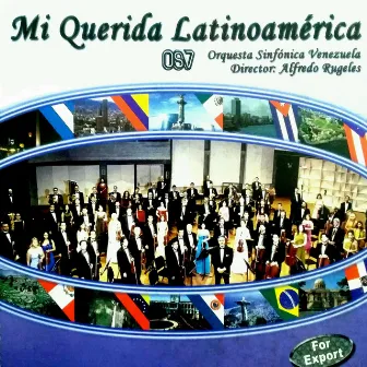 Mi Querida Latinoamérica by Orquesta Sinfónica Venezuela