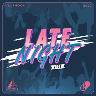 Late Night by Pillshock