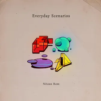 Everyday Scenarios by Nitzan Rom