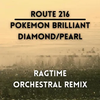 Route 216 (Pokémon Brilliant Diamond/Pearl - Ragtime Orchestral Remix) by Go Ichinose