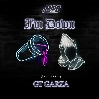 I'm Down by Mobfam