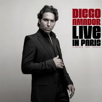 Flamenco Jazz Tribute, Live in Paris by Diego Amador