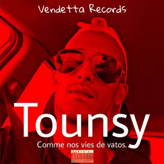 Comme nos vies de vatos by tounsy