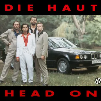 Head On by Die Haut