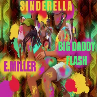 Sinderella by Big Daddy Flash