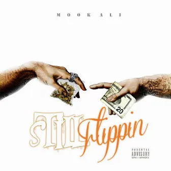 Still Flippin by Mook Ali