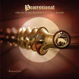 Processional: Organ Music by Dom Sebastian Wolff by Richard Lea