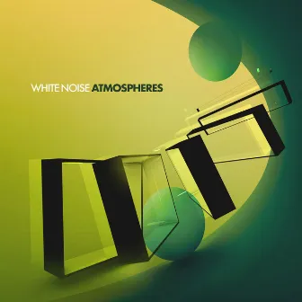 White Noise Atmospheres by White Noise Atmospheres