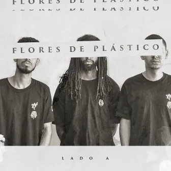 Flores de Plástico by LadoA