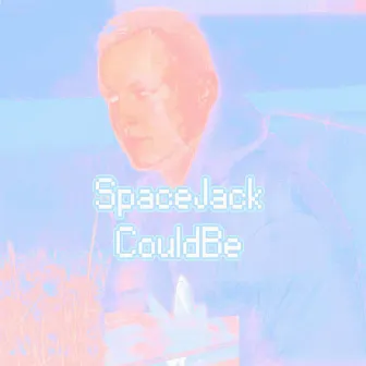 Could Be (explicit) by Space Jack