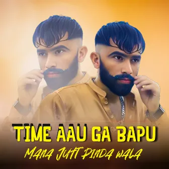 Time Aau Ga Bapu by Manajutt Pindawala