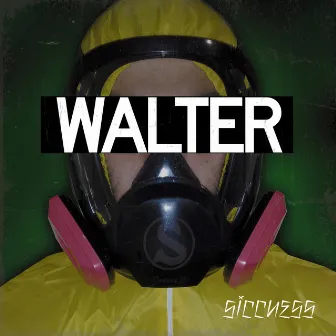 WALTER by Siccness