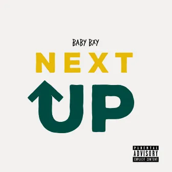 Next Up by Baby Bxy