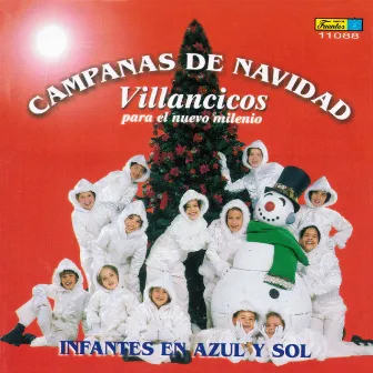 Campanas de Navidad - Villancicos para el Nuevo Milenio by Infantes En Azul Y Sol