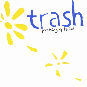 pushing up daisies by Trash