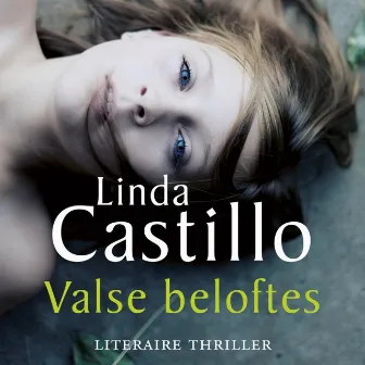 Valse beloftes [Kate Burkholder (Onverkort)] by Linda Castillo