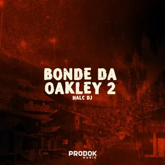 Bonde da Oakley 2 by Prodok Music