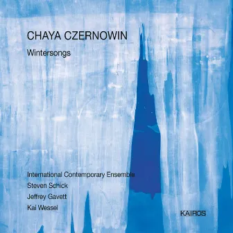 Chaya Czernowin: Wintersongs by Jeffrey Gavett