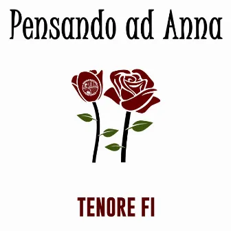 Pensando ad Anna by Tenore Fi