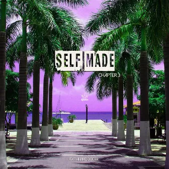 Self Made Chapter 3 by Gxtheproducer