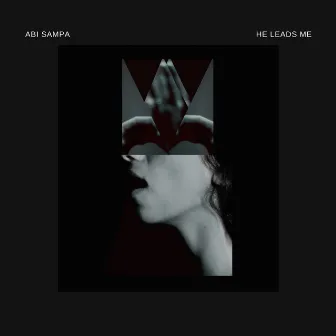 He Leads Me by Abi Sampa