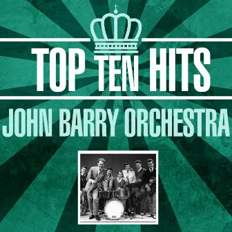 Top 10 Hits by John Barry Orchestra