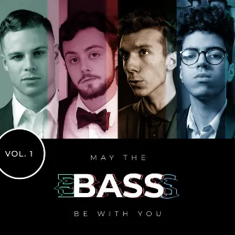 May the Bass Be With You, Vol. 1 by The Bass Gang