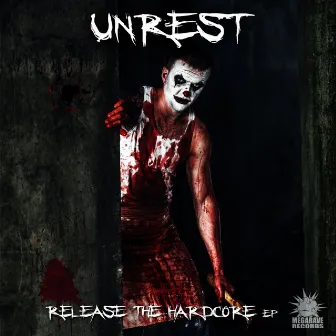 Release The Hardcore by Unrest