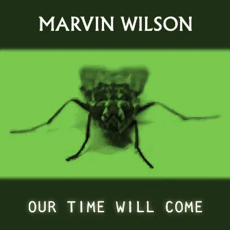 Our Time Will Come by Marvin Wilson