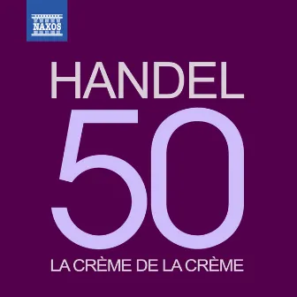 La crème de la crème: Handel by Bradley Creswick