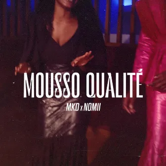 Mousso qualitée by MKD