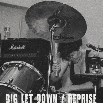 Big Let Down (Reprise) by de ROCHE